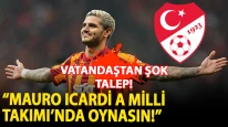 Mauro Icardi’nin A Milli Takımı’nda oynaması için Cumhurbaşkanlığı’na dilekçe!