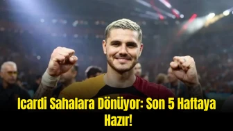 Mauro Icardi İçin Büyük Umut: Ligin Son 5 Haftasına Yetişebilir!