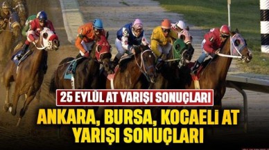 25 Eylül Çarşamba: Ankara, Bursa, Kocaeli At yarışı sonuçları: Son dakika 25 Eylül Ganyan sonuçları