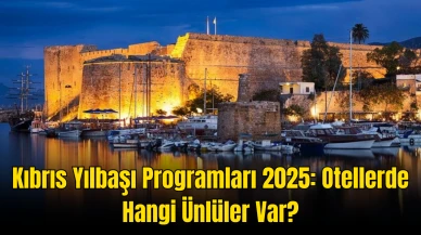 Kıbrıs Yılbaşı Programları 2025: Otellerde Hangi Ünlüler Var?