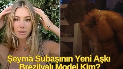 Şeyma Subaşı’nın Yeni Aşkı: Marlon Teixeira Kimdir?