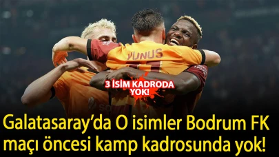 Galatasaray’da 3 isim Bodrum FK maçı öncesi kamp kadrosunda yok!