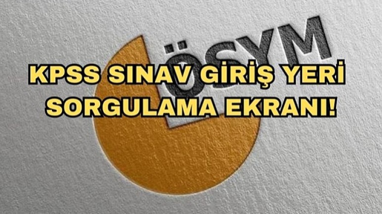 KPSS SINAV GİRİŞ YERİ SORGULAMA EKRANI! 2024 KPSS sınav giriş belgesi nasıl alınır, sınav yerleri açıklandı mı? İşte, detaylar...