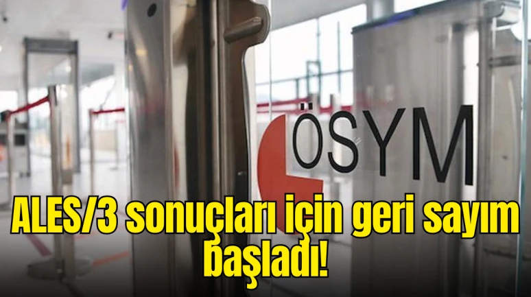 ALES/3 Sonuçları Ne Zaman Açıklanacak? ÖSYM Tarihi Duyurdu