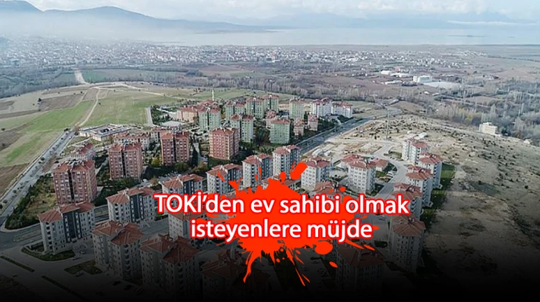 TOKİ’den ev sahibi olmak isteyenlere büyük fırsat: 12 bin TL taksitle 2+1 ve 3+1 daireler satışta! Başvuru tarihleri açıklandı